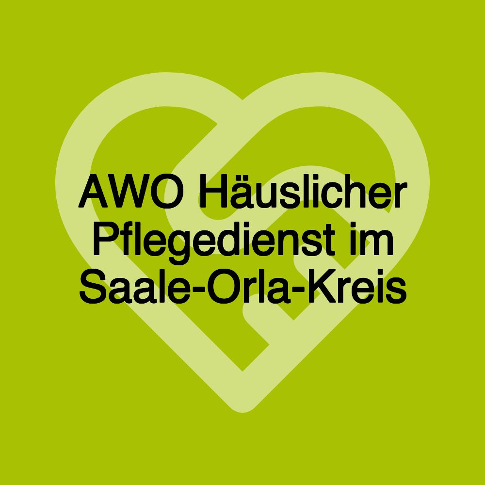 AWO Häuslicher Pflegedienst im Saale-Orla-Kreis