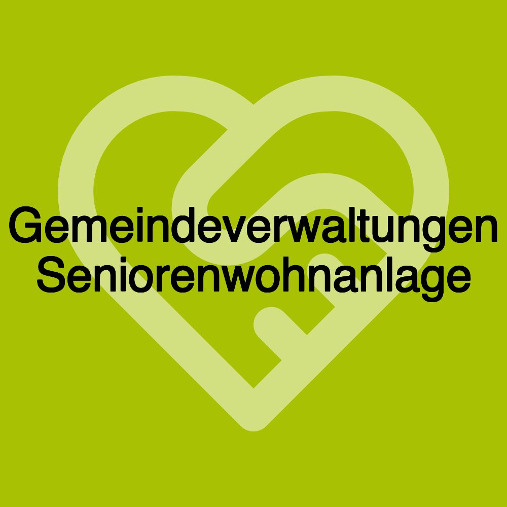 Gemeindeverwaltungen Seniorenwohnanlage