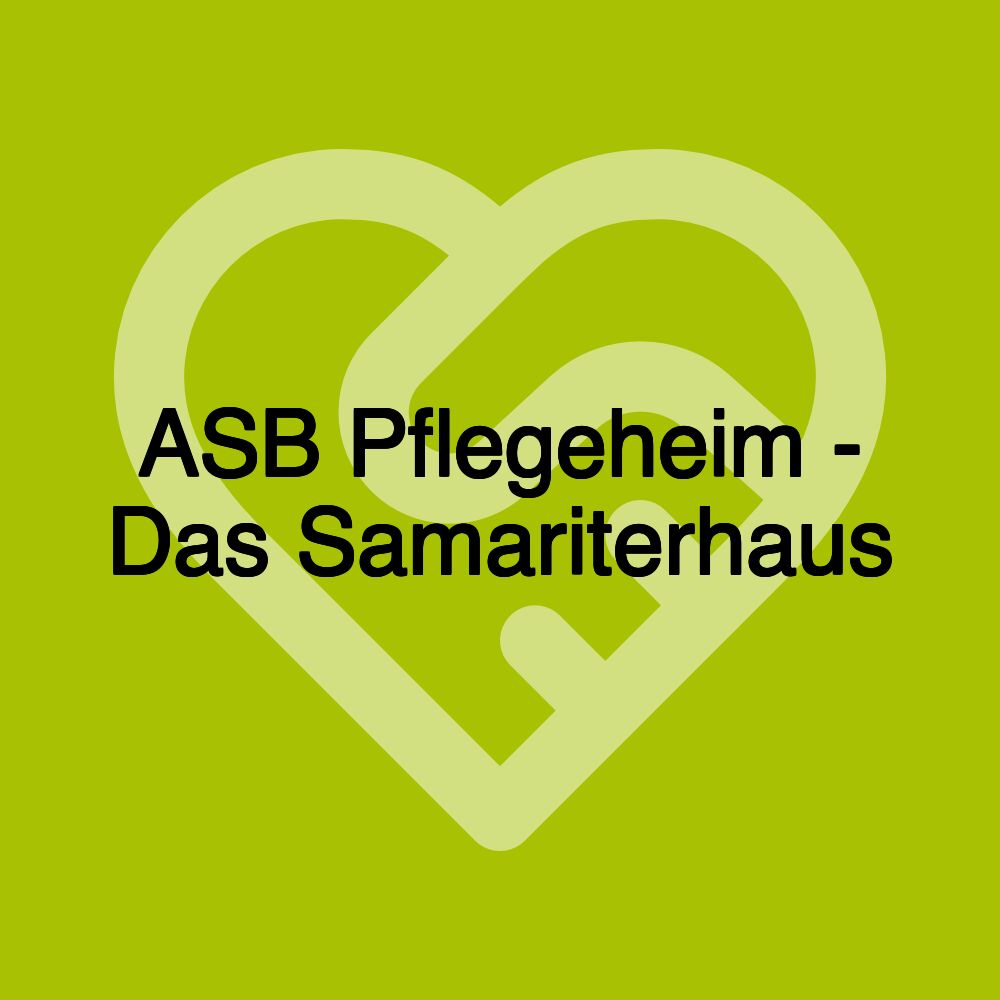 ASB Pflegeheim - Das Samariterhaus