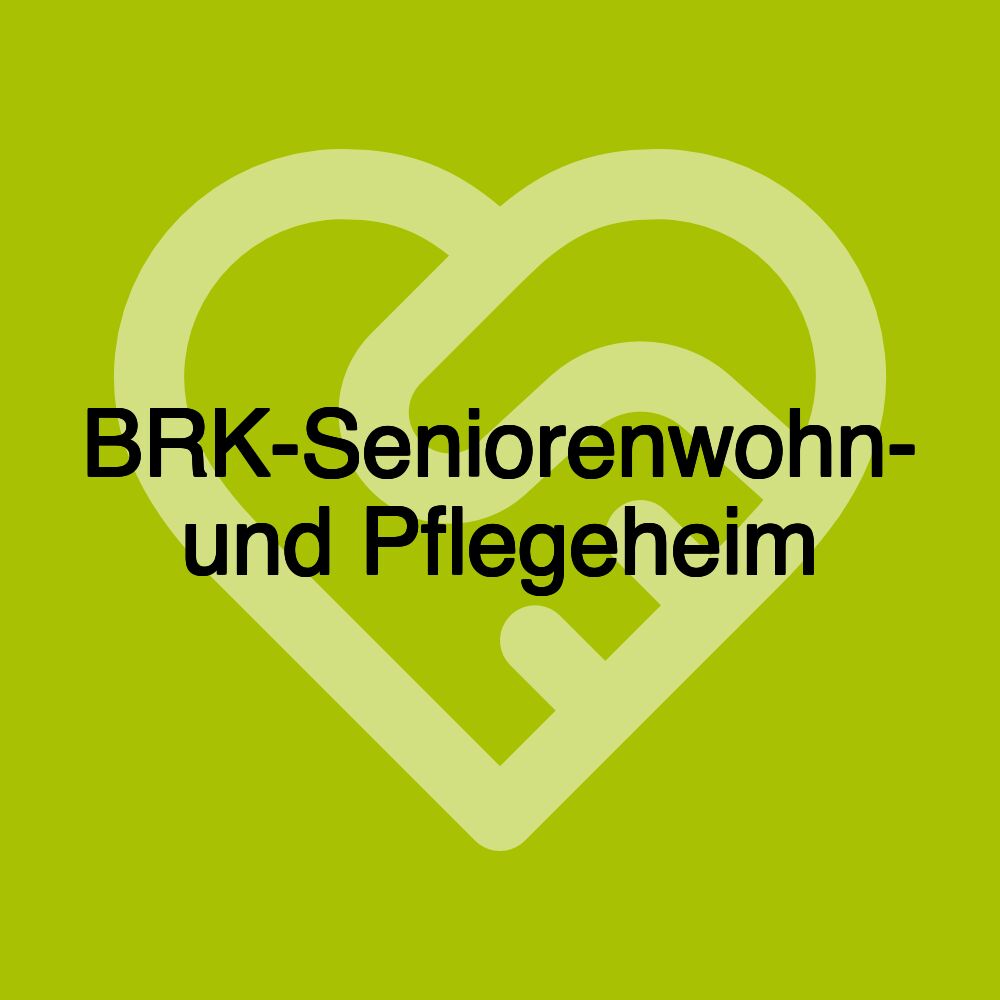 BRK-Seniorenwohn- und Pflegeheim