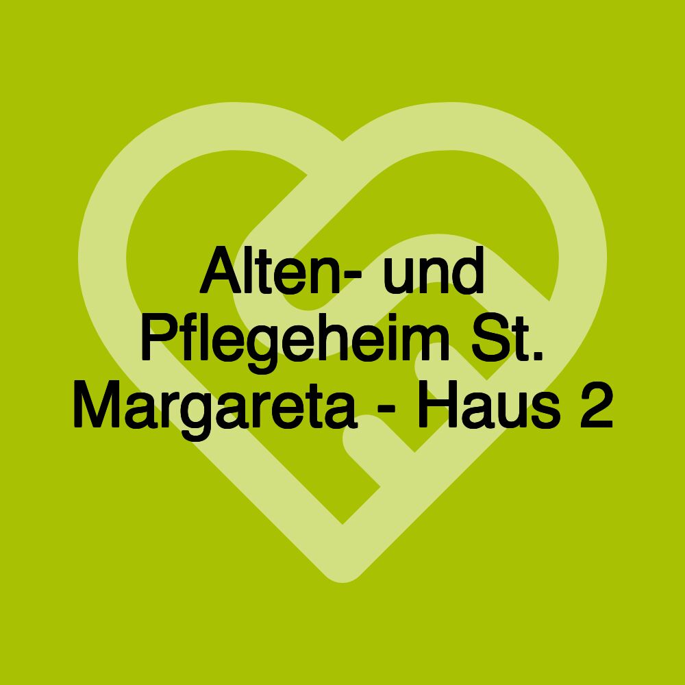 Alten- und Pflegeheim St. Margareta - Haus 2