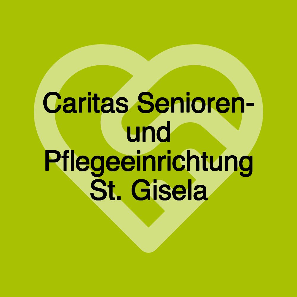 Caritas Senioren- und Pflegeeinrichtung St. Gisela