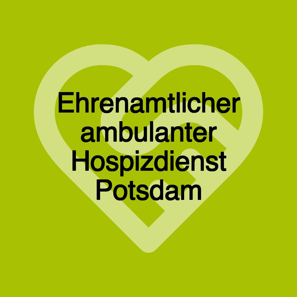 Ehrenamtlicher ambulanter Hospizdienst Potsdam