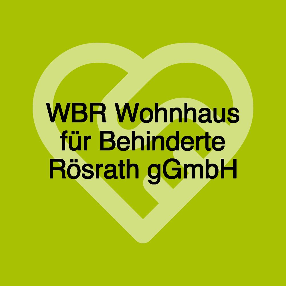 WBR Wohnhaus für Behinderte Rösrath gGmbH