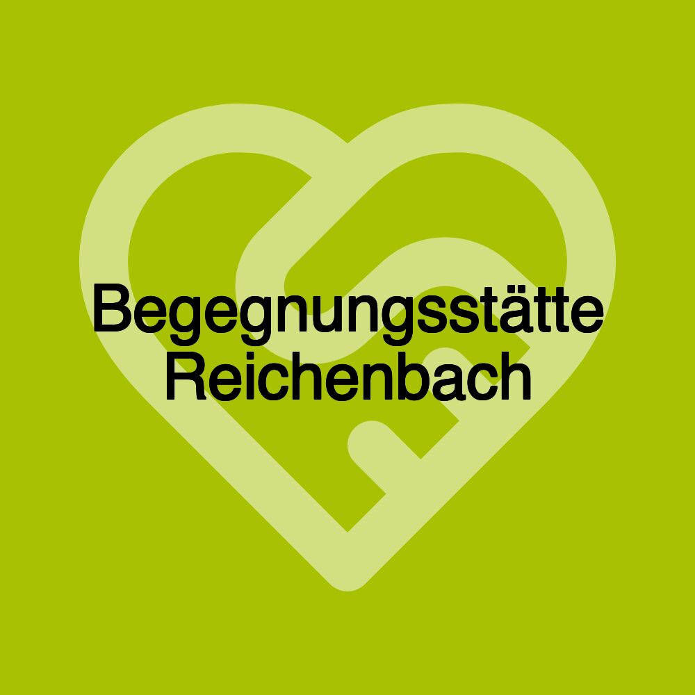 Begegnungsstätte Reichenbach