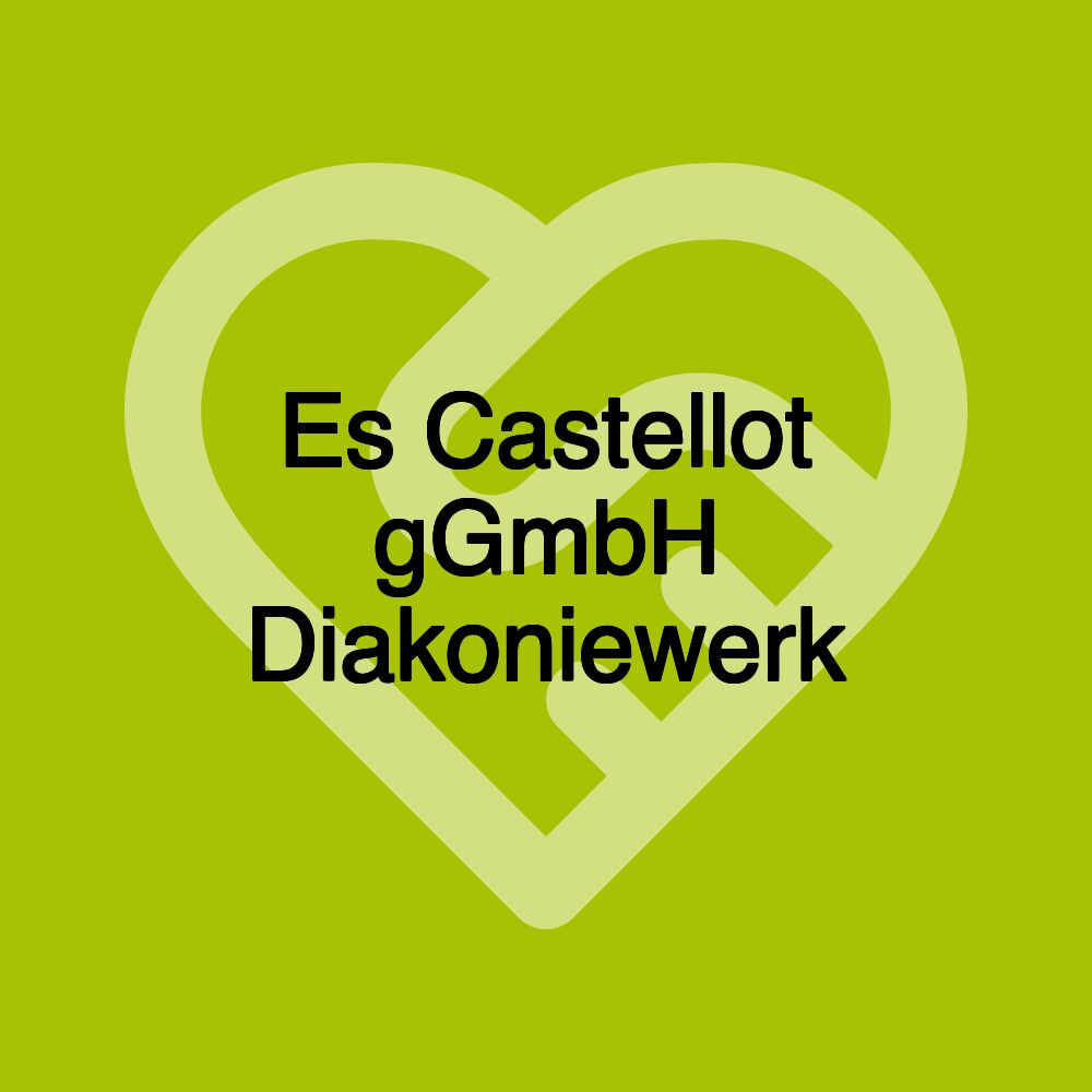 Es Castellot gGmbH Diakoniewerk