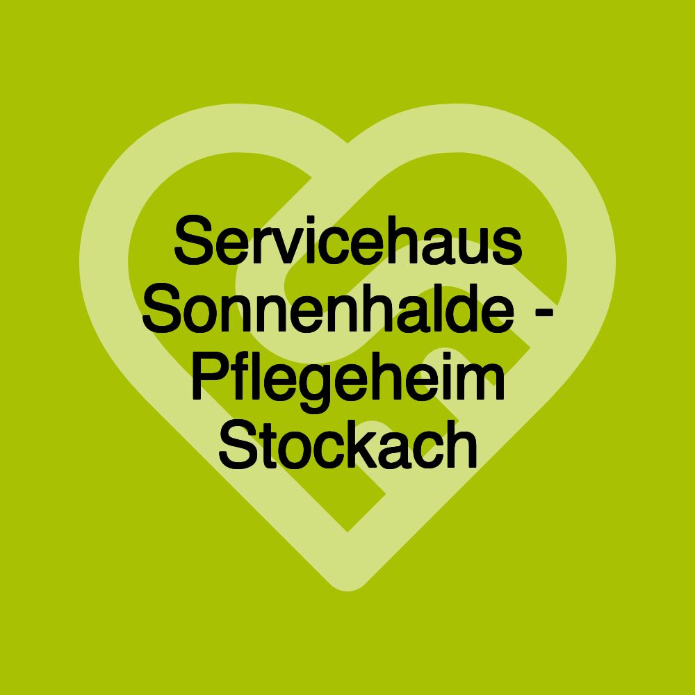 Servicehaus Sonnenhalde - Pflegeheim Stockach