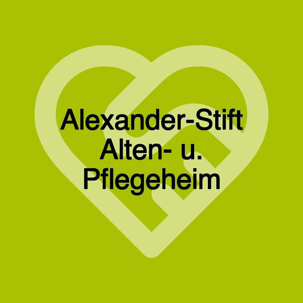 Alexander-Stift Alten- u. Pflegeheim