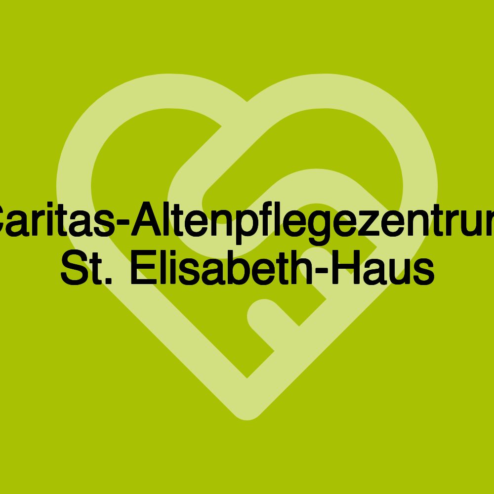 Caritas-Altenpflegezentrum St. Elisabeth-Haus