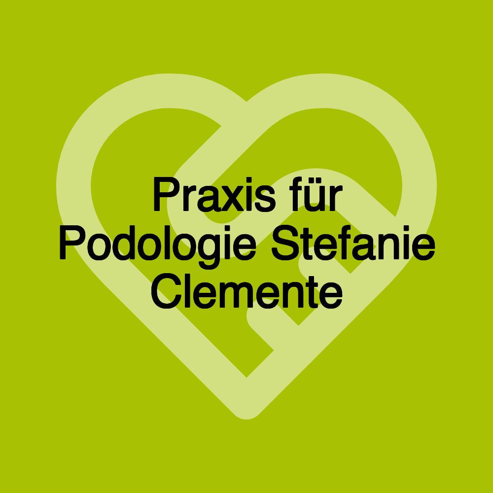 Praxis für Podologie Stefanie Clemente