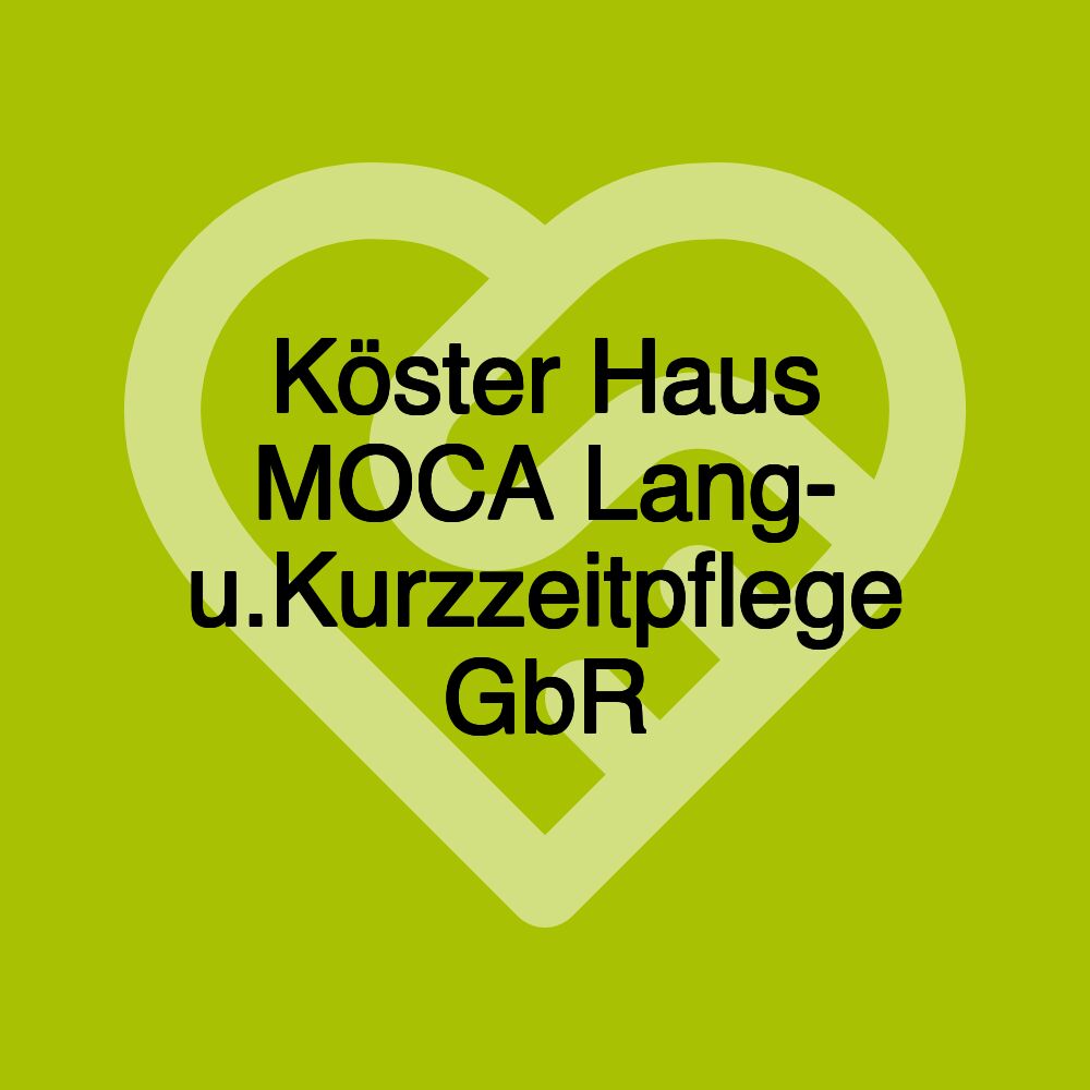 Köster Haus MOCA Lang- u.Kurzzeitpflege GbR