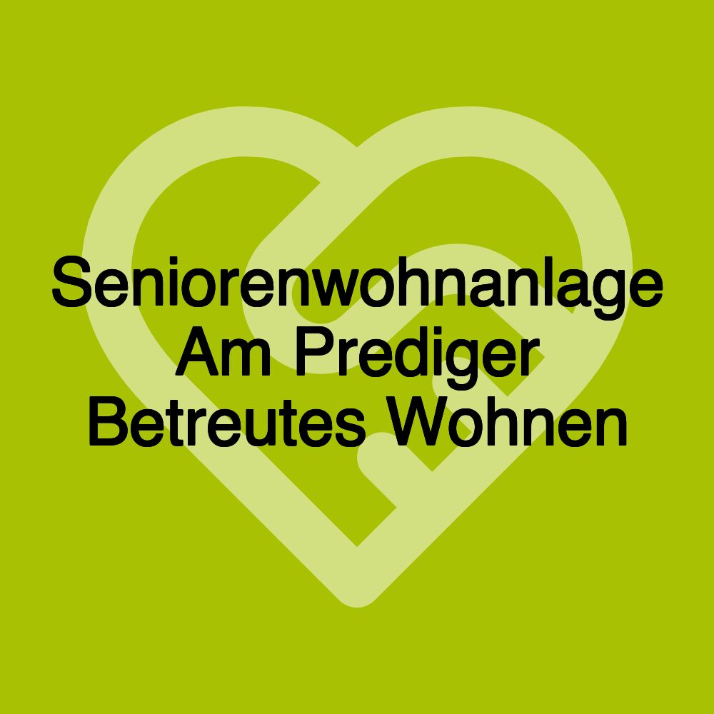 Seniorenwohnanlage Am Prediger Betreutes Wohnen