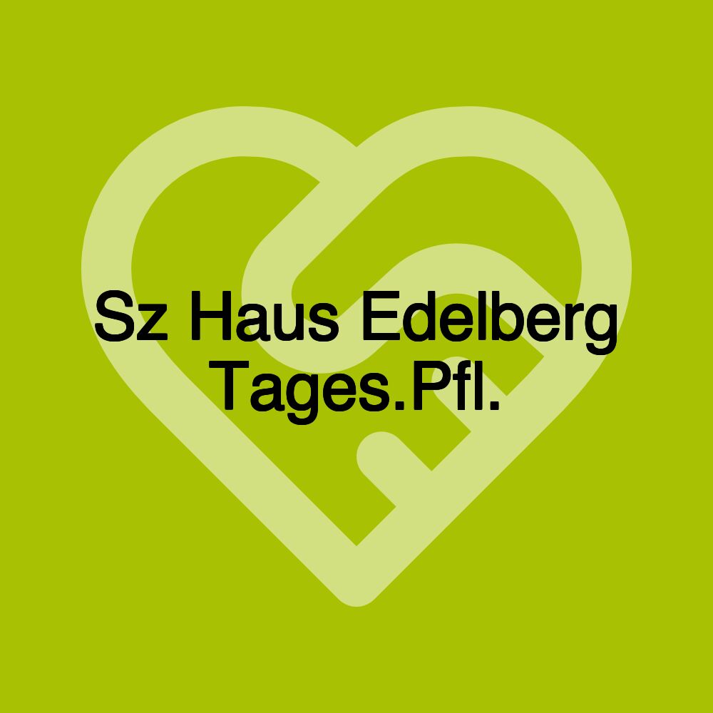 Sz Haus Edelberg Tages.Pfl.