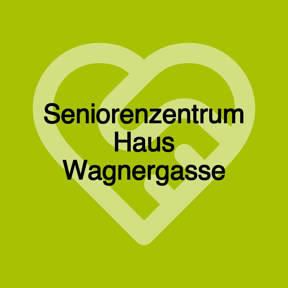 Seniorenzentrum Haus Wagnergasse