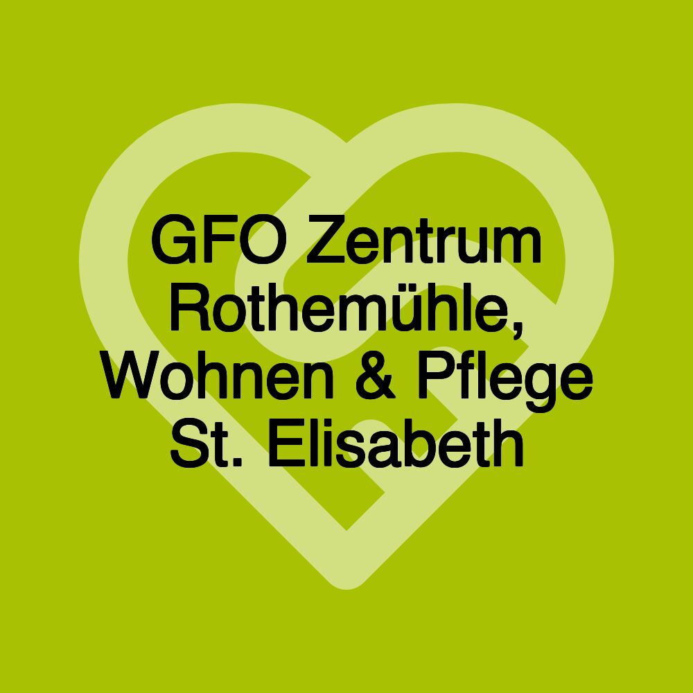 GFO Zentrum Rothemühle, Wohnen & Pflege St. Elisabeth