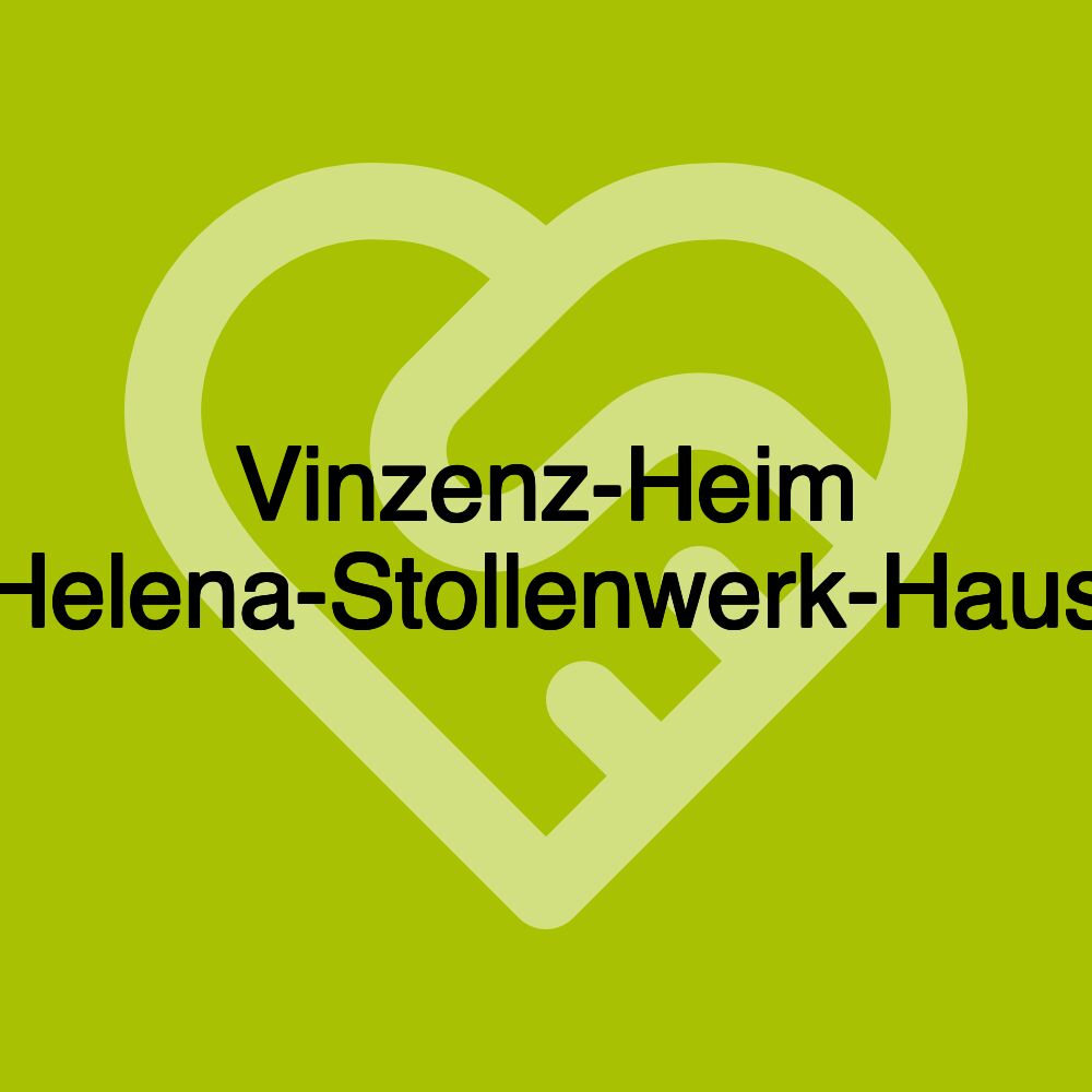 Vinzenz-Heim Helena-Stollenwerk-Haus