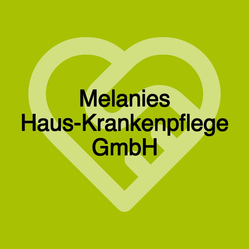 Melanies Haus-Krankenpflege GmbH