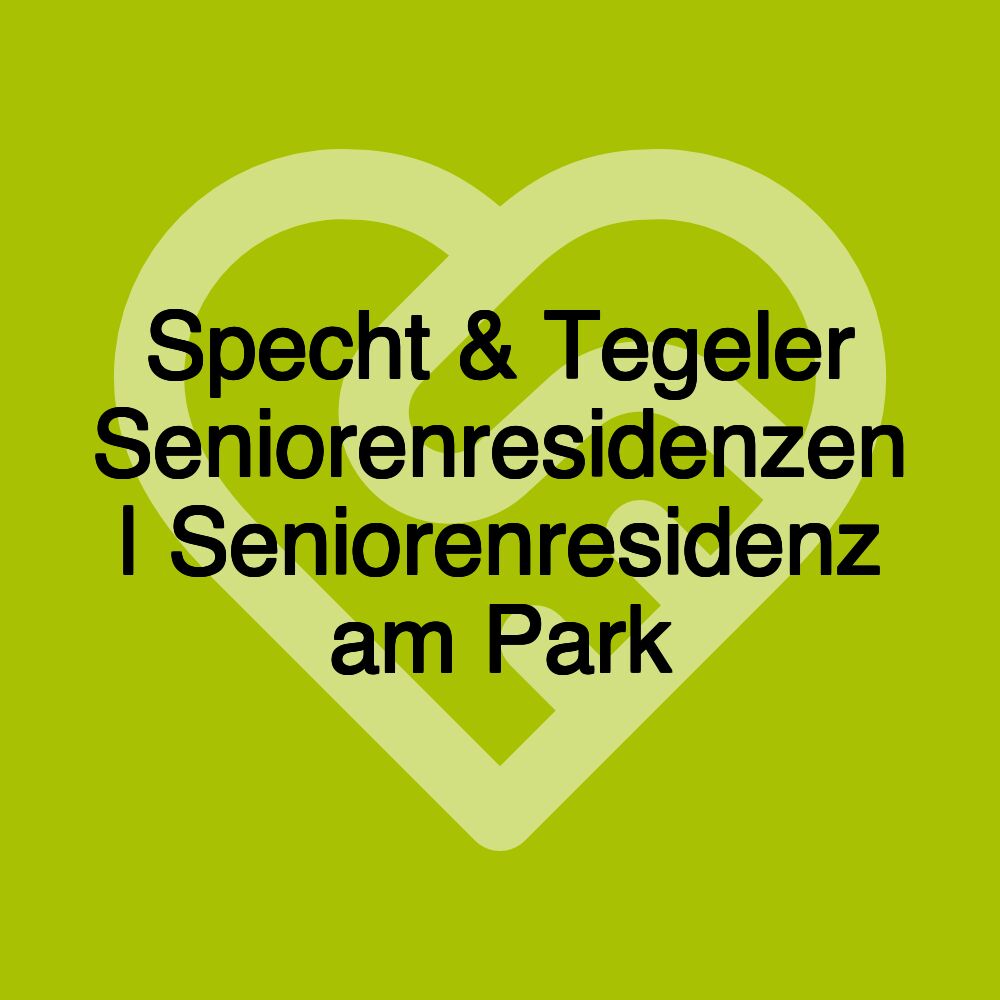 Specht & Tegeler Seniorenresidenzen | Seniorenresidenz am Park