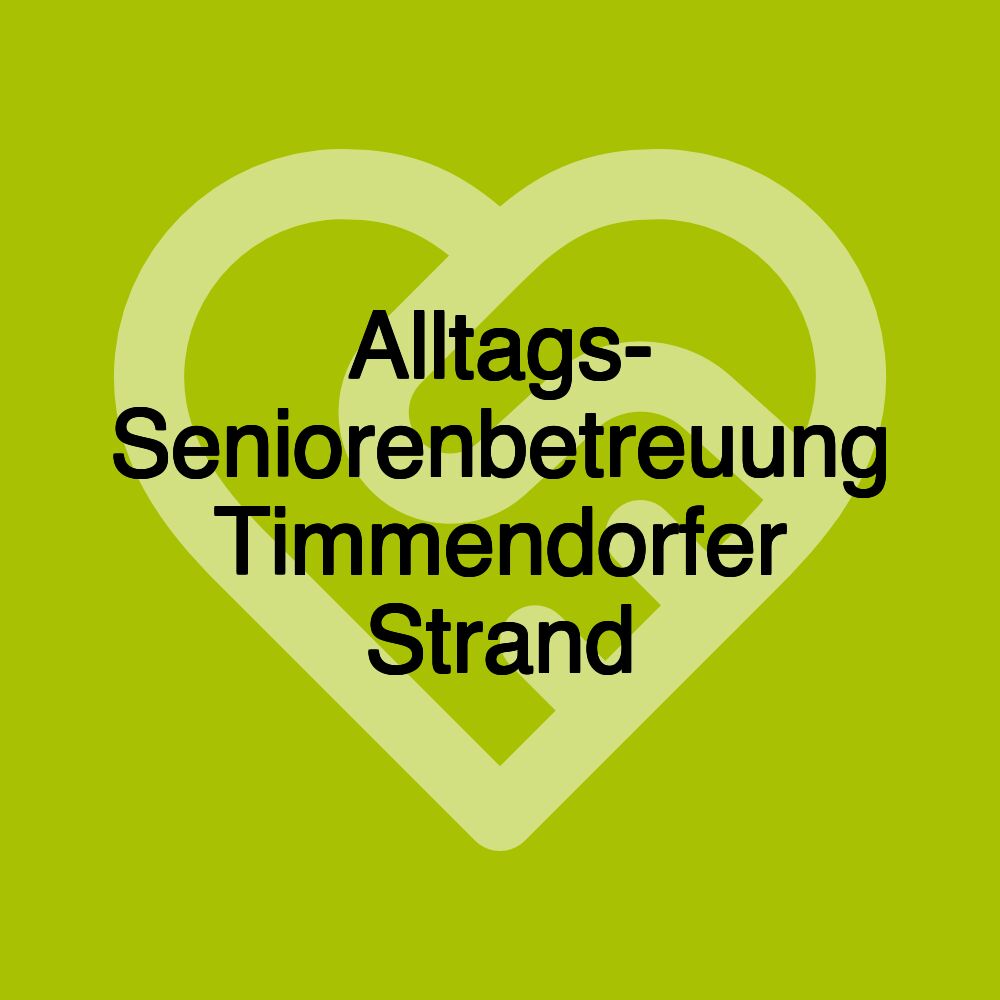 Alltags- Seniorenbetreuung Timmendorfer Strand