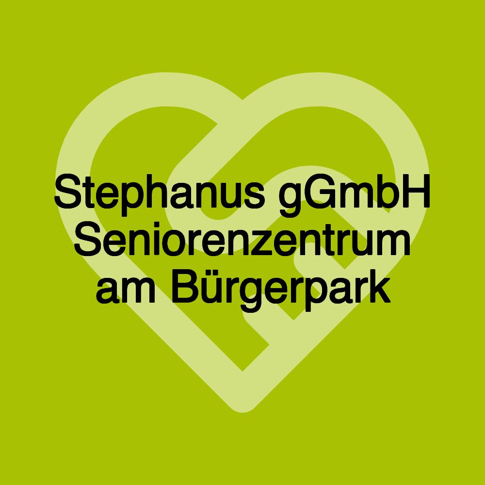 Stephanus gGmbH Seniorenzentrum am Bürgerpark