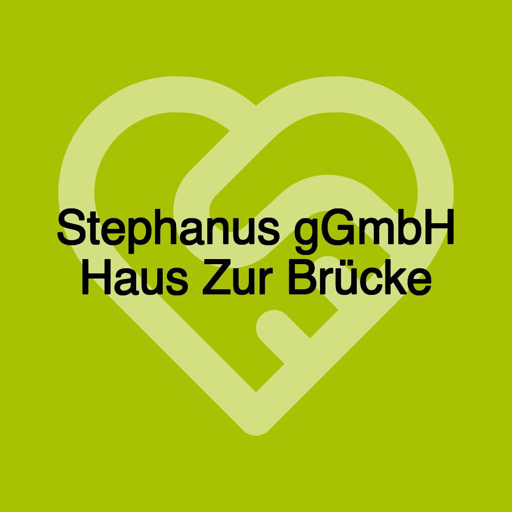 Stephanus gGmbH Haus Zur Brücke