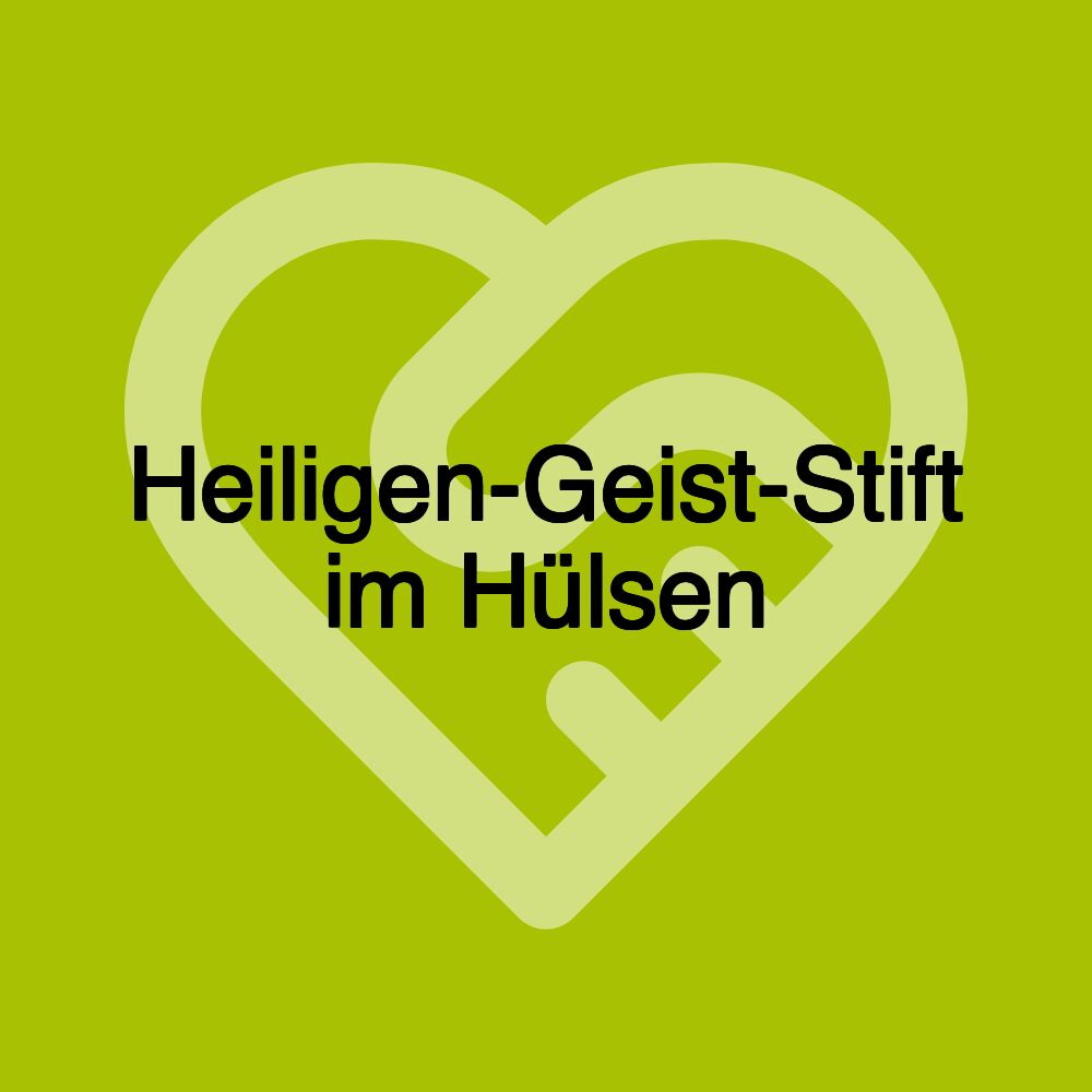 Heiligen-Geist-Stift im Hülsen