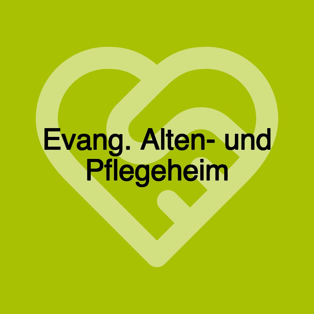 Evang. Alten- und Pflegeheim