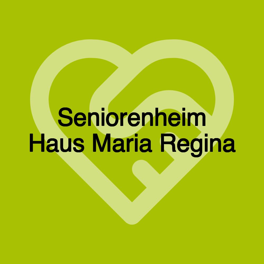 Seniorenheim Haus Maria Regina