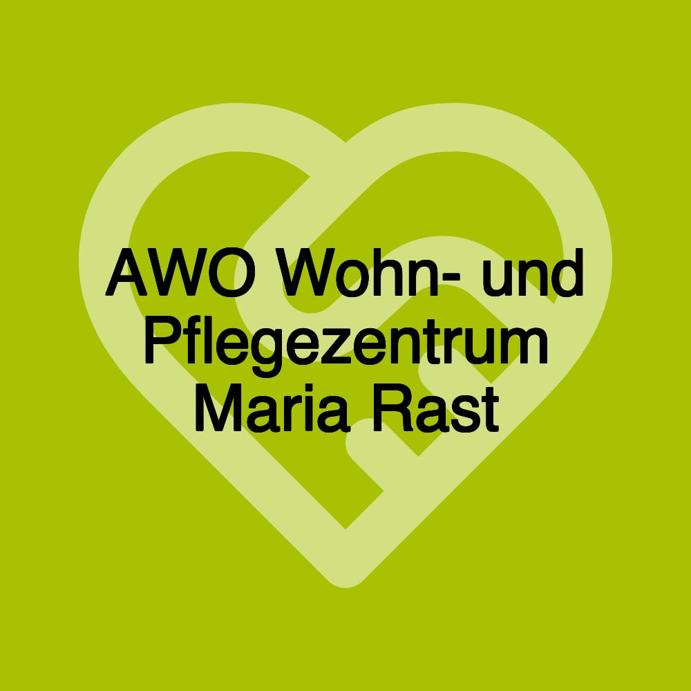 AWO Wohn- und Pflegezentrum Maria Rast