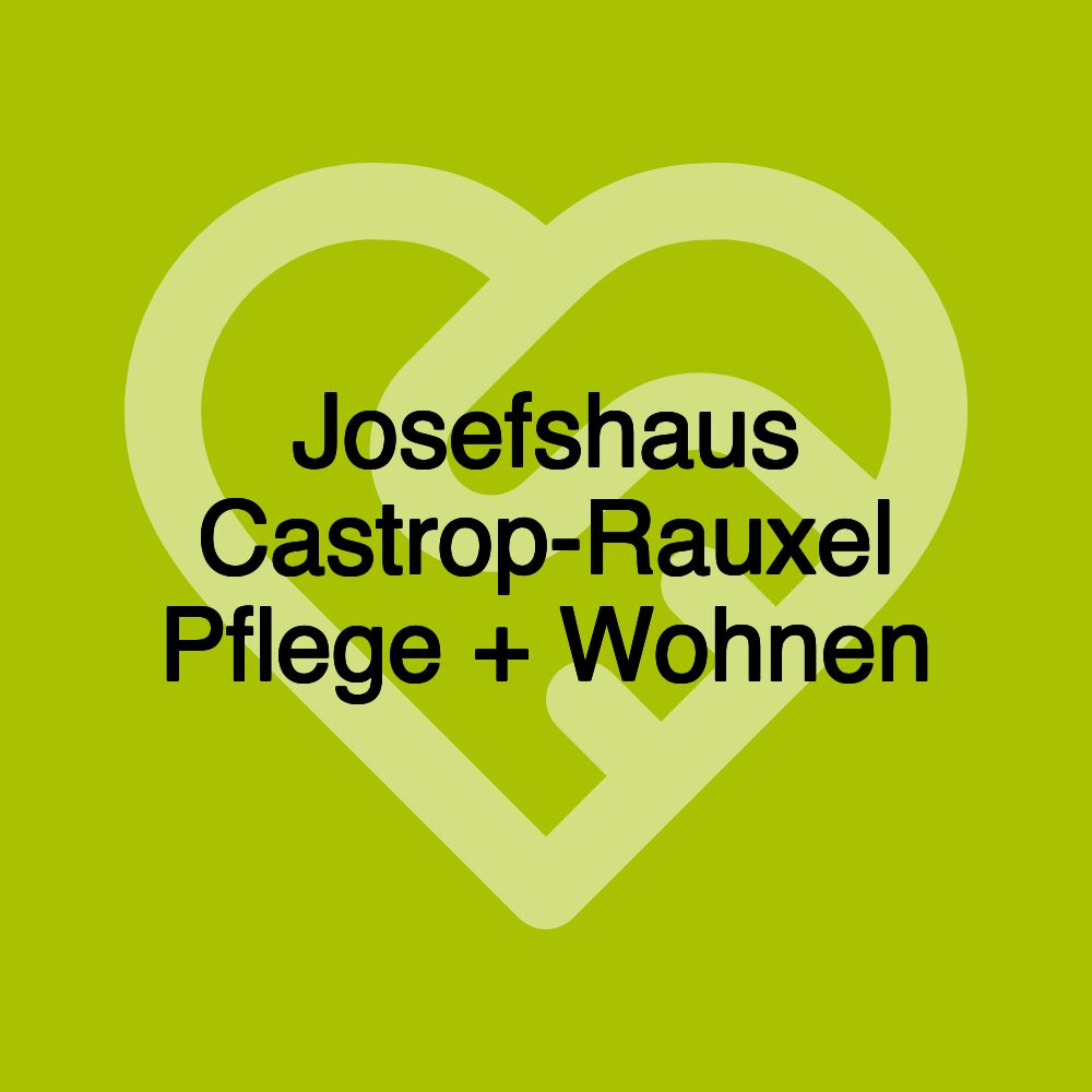 Josefshaus Castrop-Rauxel Pflege + Wohnen