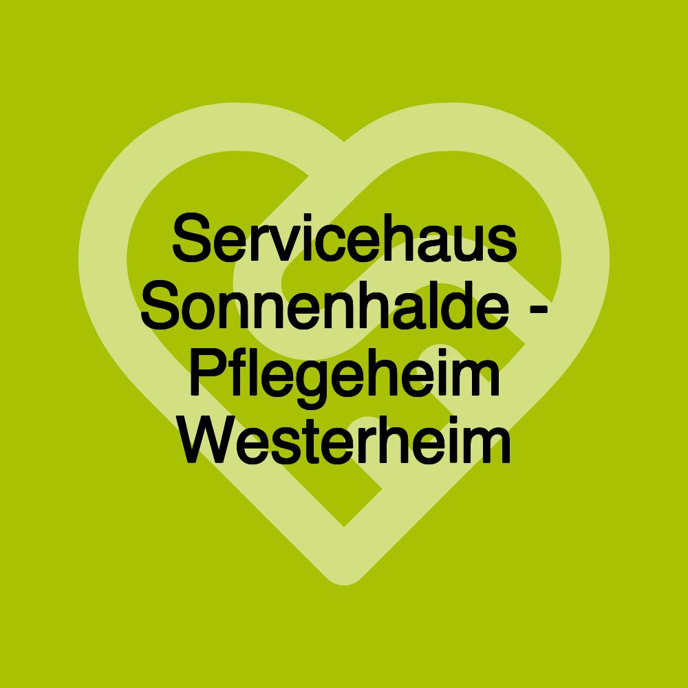 Servicehaus Sonnenhalde - Pflegeheim Westerheim