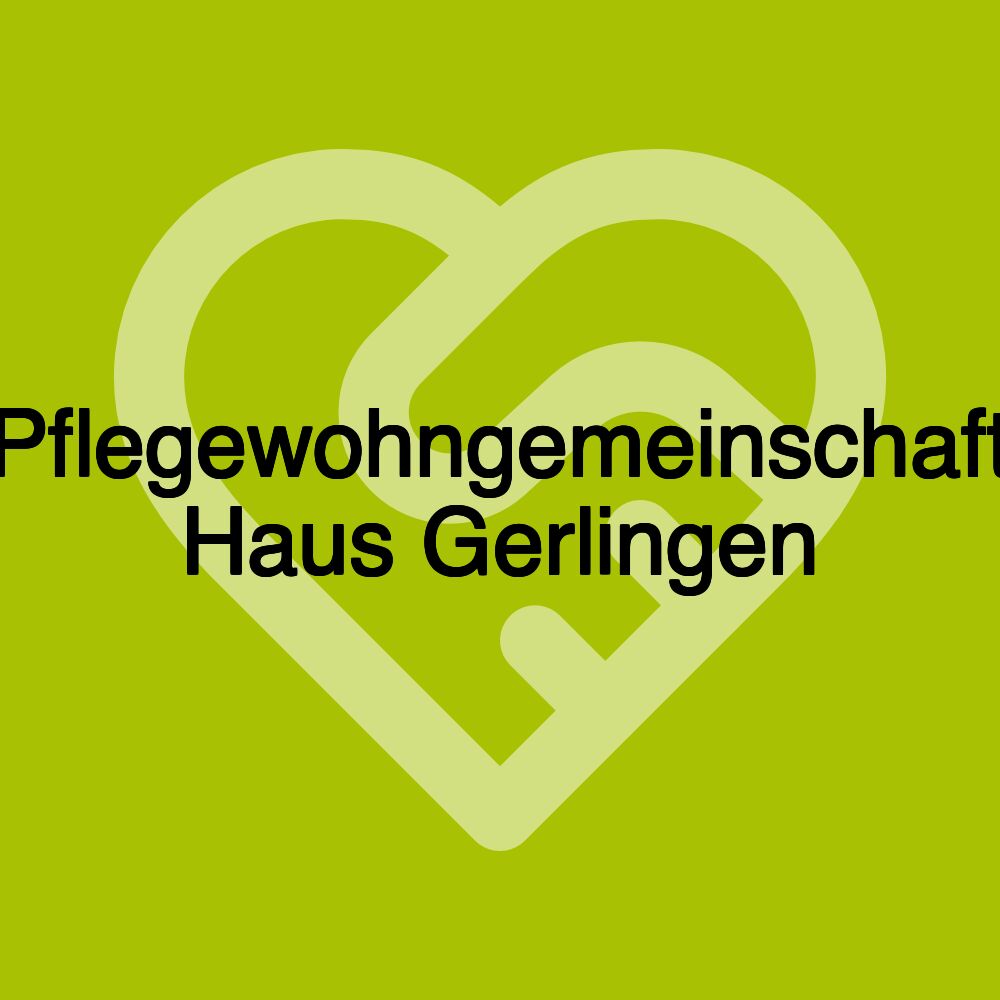 Pflegewohngemeinschaft Haus Gerlingen