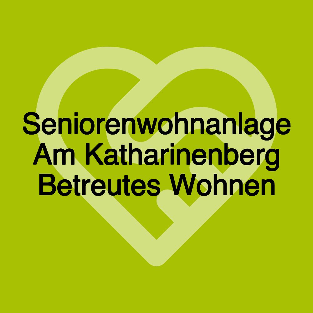 Seniorenwohnanlage Am Katharinenberg Betreutes Wohnen