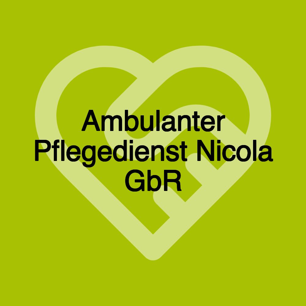 Ambulanter Pflegedienst Nicola GbR