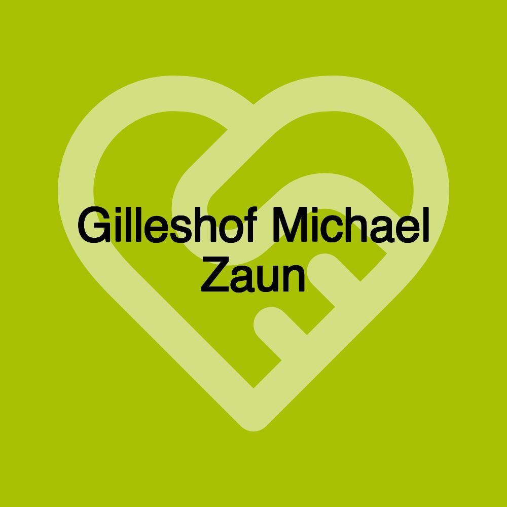 Gilleshof Michael Zaun