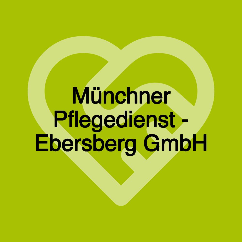 Münchner Pflegedienst - Ebersberg GmbH