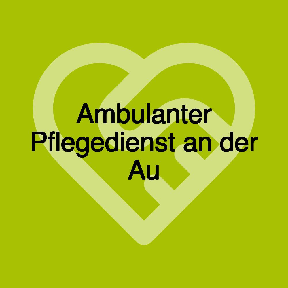 Ambulanter Pflegedienst an der Au