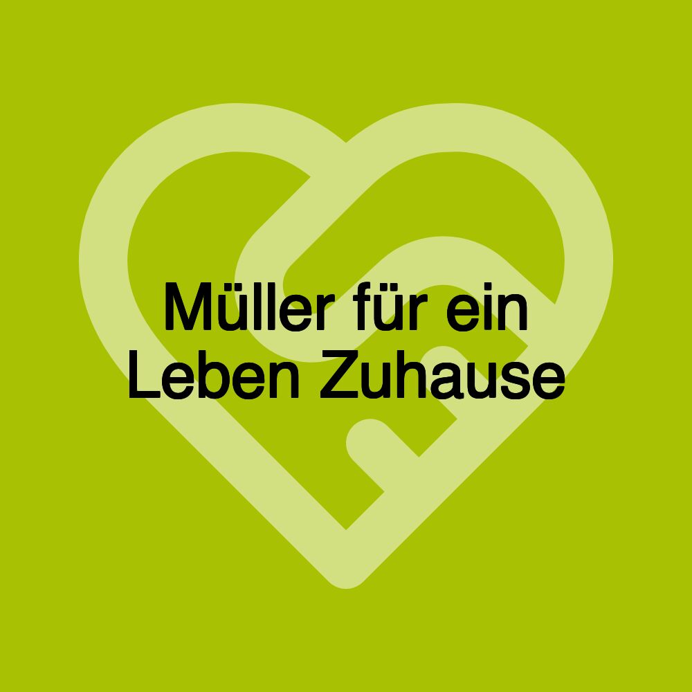 Müller für ein Leben Zuhause