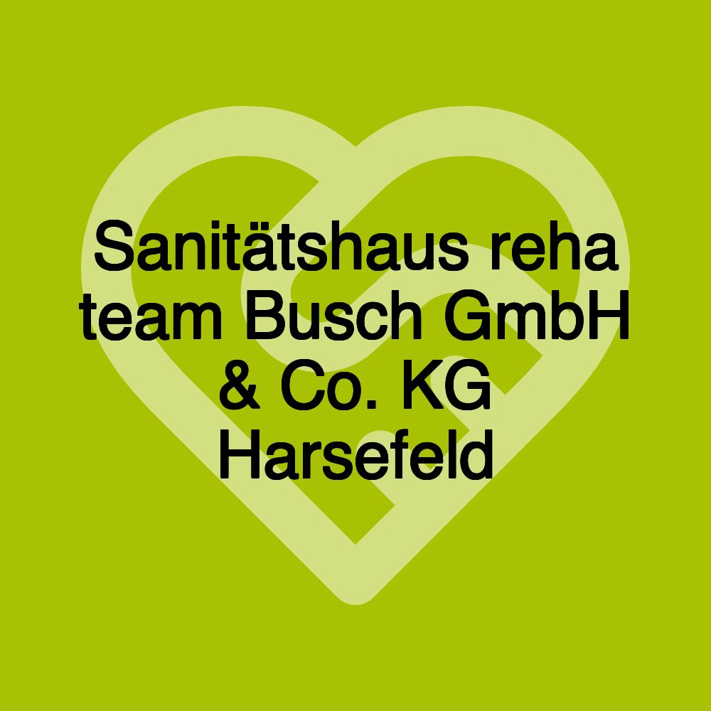 Sanitätshaus reha team Busch GmbH & Co. KG Harsefeld