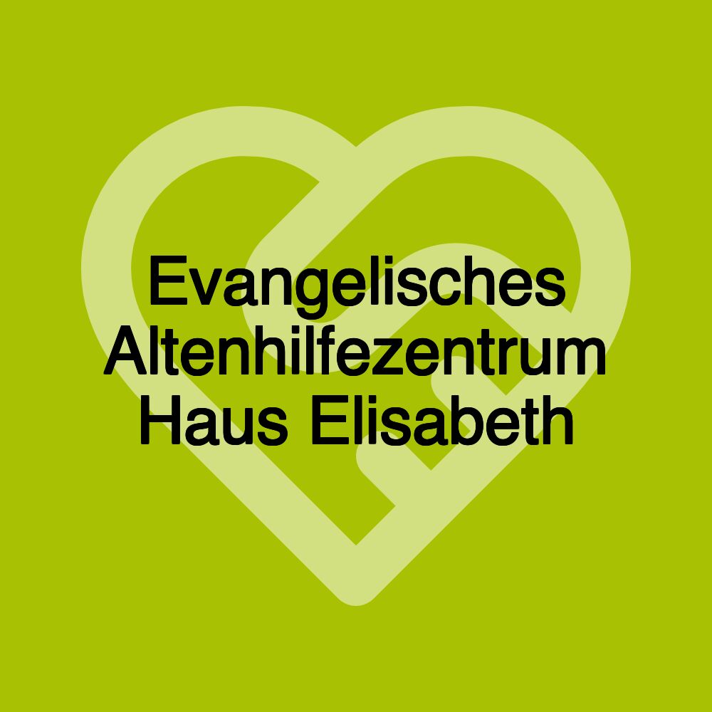 Evangelisches Altenhilfezentrum Haus Elisabeth