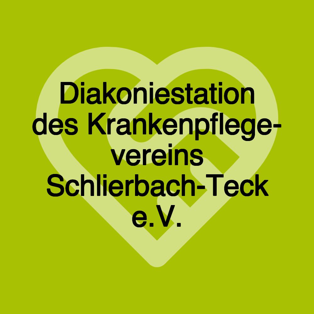 Diakoniestation des Krankenpflege- vereins Schlierbach-Teck e.V.