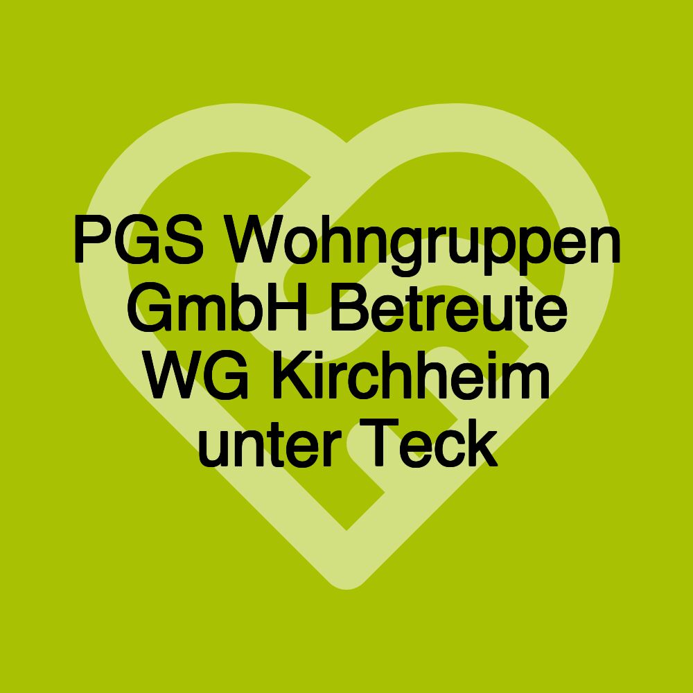 PGS Wohngruppen GmbH Betreute WG Kirchheim unter Teck