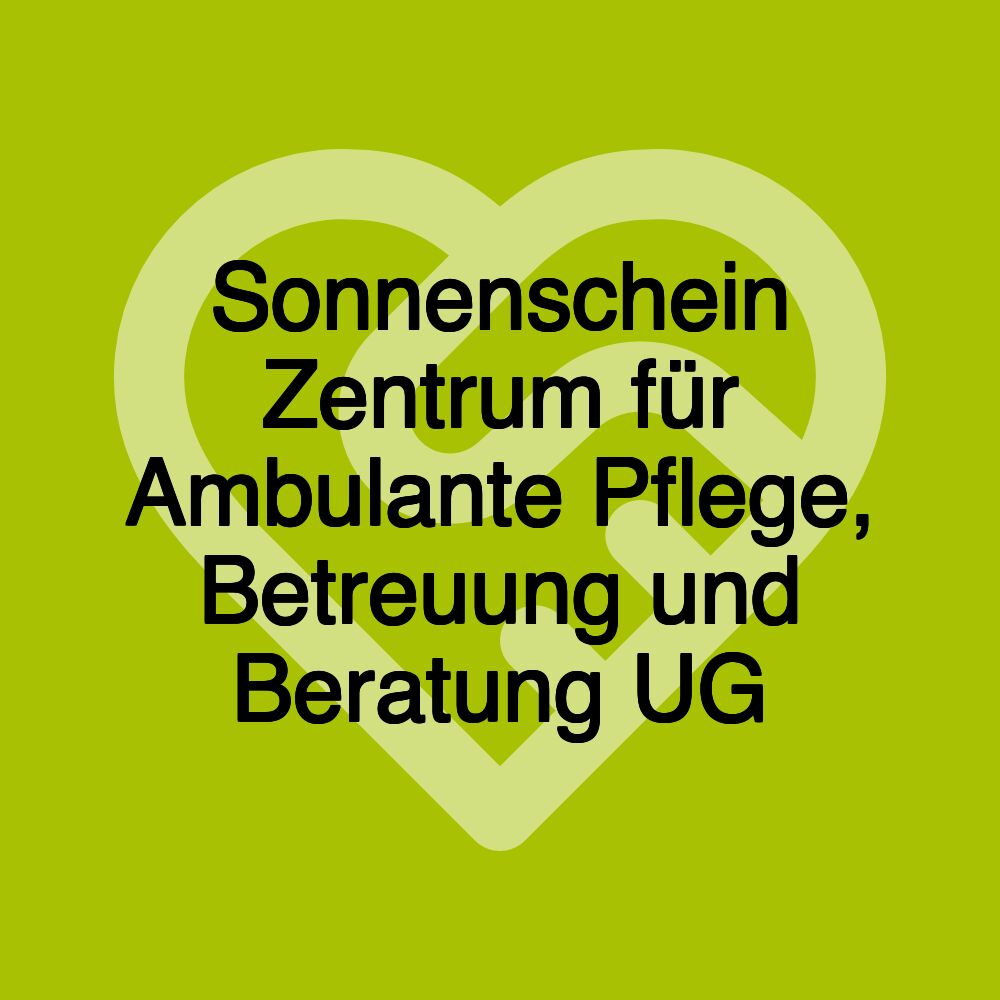 Sonnenschein Zentrum für Ambulante Pflege, Betreuung und Beratung UG