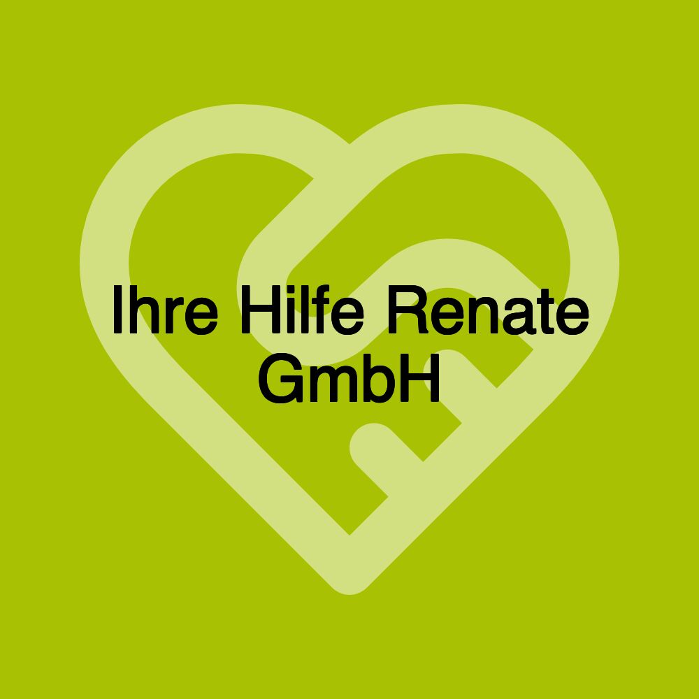 Ihre Hilfe Renate GmbH