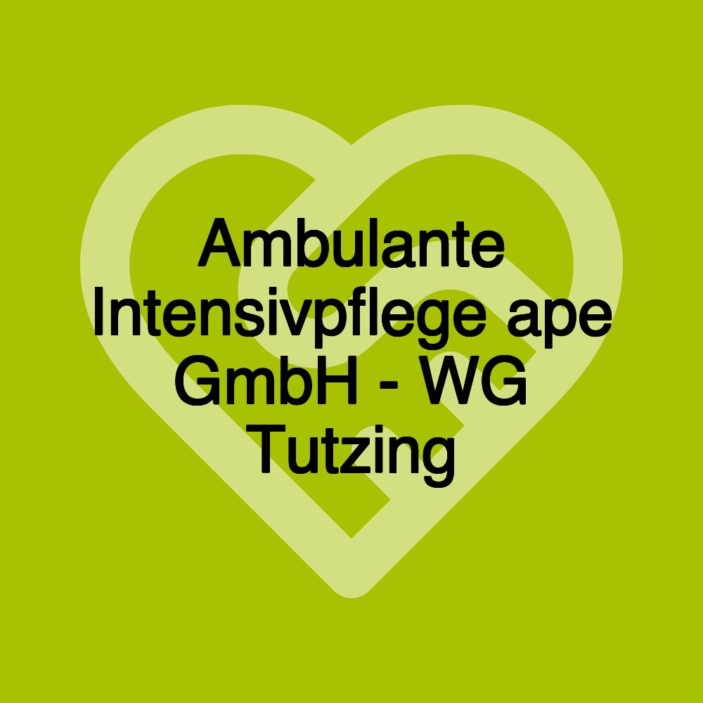 Ambulante Intensivpflege ape GmbH - WG Tutzing