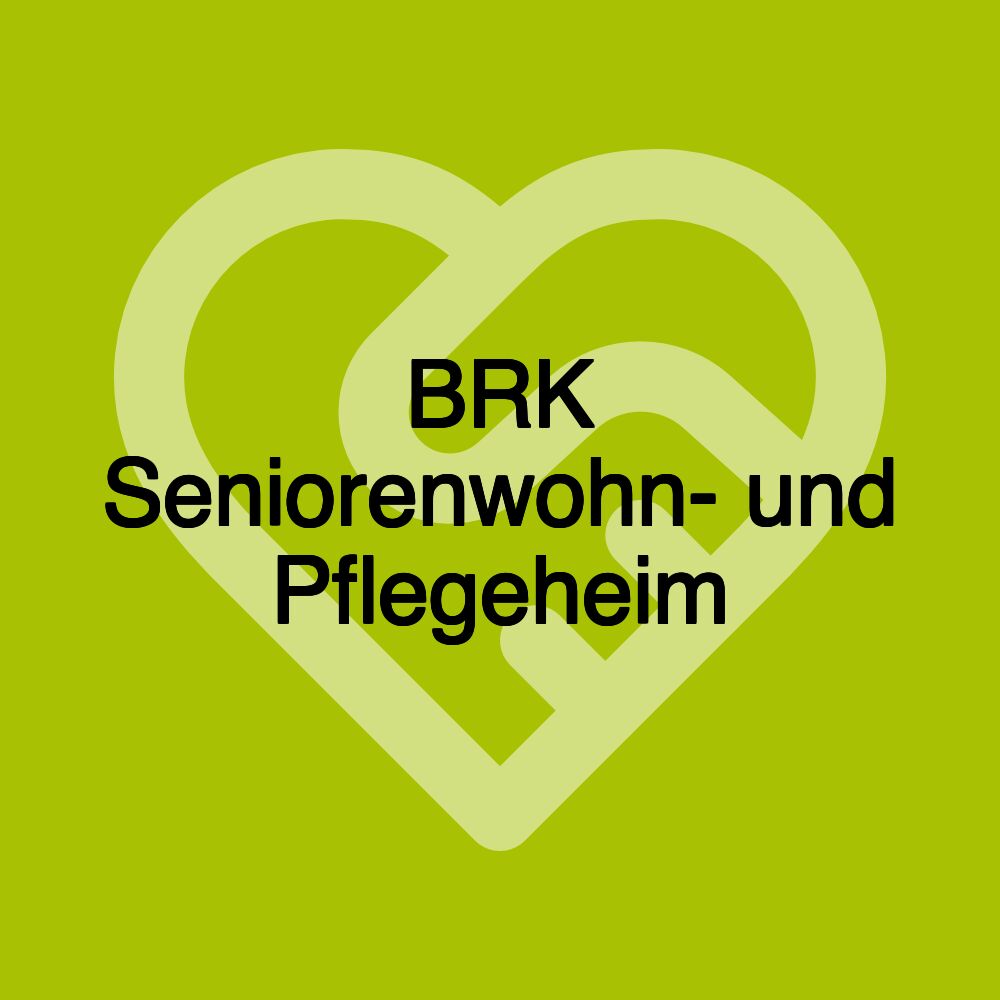 BRK Seniorenwohn- und Pflegeheim