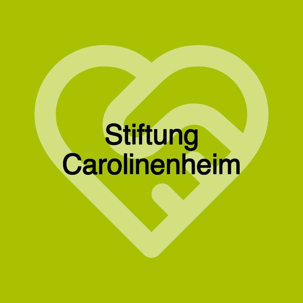 Stiftung Carolinenheim