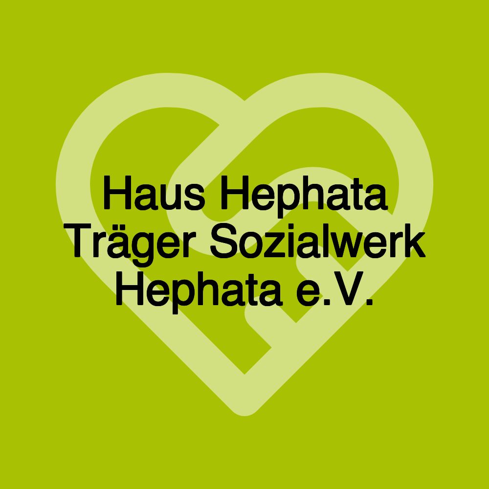 Haus Hephata Träger Sozialwerk Hephata e.V.