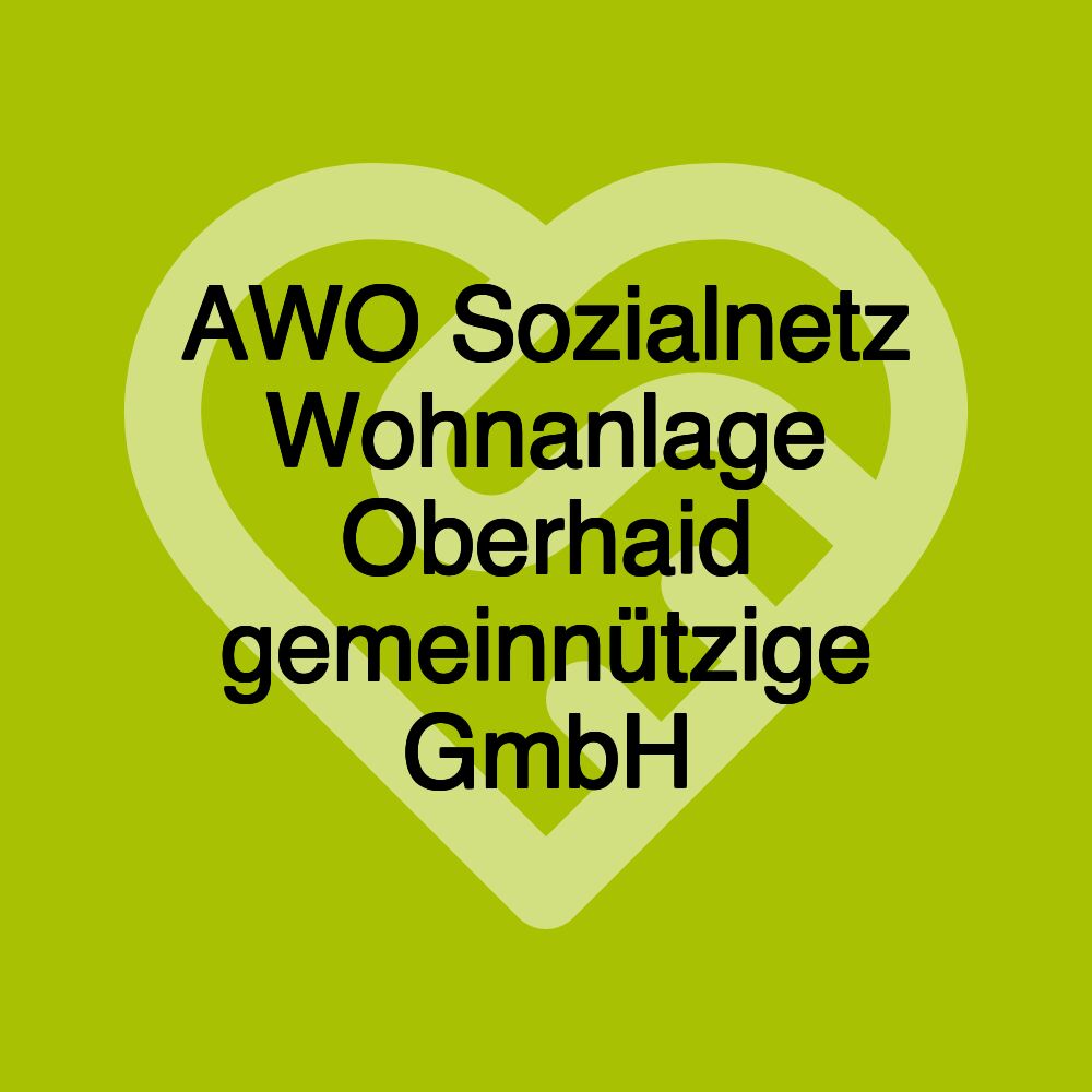 AWO Sozialnetz Wohnanlage Oberhaid gemeinnützige GmbH