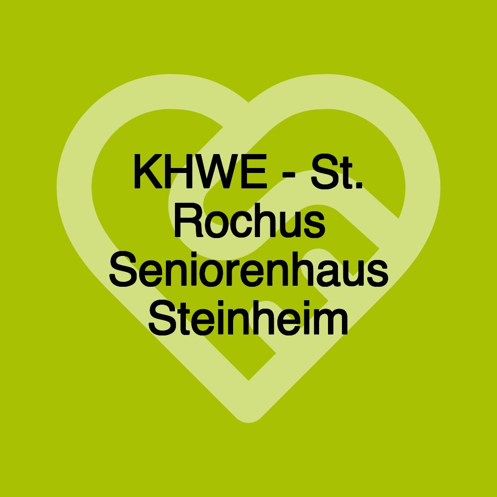 KHWE - St. Rochus Seniorenhaus Steinheim